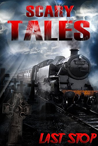 Poster 1 de Filme Scary Tales: Last Stop (2015)
