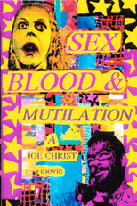 Sex, Blood and Mutilation (Sex, Blood and Mutilation)
