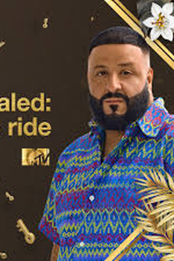 Poster de TV DJ Khaled: The Ride (2019)