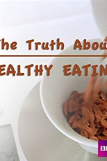 A Verdade Sobre Comidas Saudáveis (The Truth About Healthy Eating)