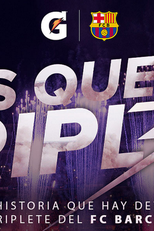 Barcelona - Mais que um Triplete (Barcelona - Més que un triplet)