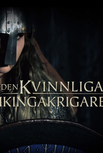 Guerreiras de Elite: As Mulheres Vikings - Poster / Capa / Cartaz - Oficial 1