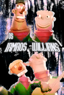 Os Irmãos Willians - Poster / Capa / Cartaz - Oficial 1