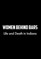 Women Behind Bars: Life and Death in Indiana (Women Behind Bars: Life and Death in Indiana)