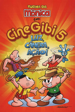 Turma da Mônica: CineGibi 5 - Luz, Câmera, Ação! (Turma da Mônica em CineGibi 5 - Luz, Câmera, Ação!)