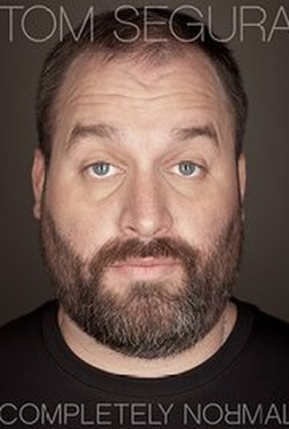 Poster 1 de Filme Tom Segura: Completely Normal (2014)