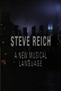 Steve Reich: A New Musical Language - Poster / Capa / Cartaz - Oficial 1