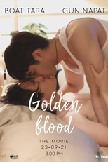 Golden Blood: The Movie (Golden Blood รักมันมหาศาล The Movie)