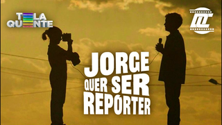 Trailer: Chamada do Filme "Jorge quer ser Repórter" em Tela Quente 24/03/2025