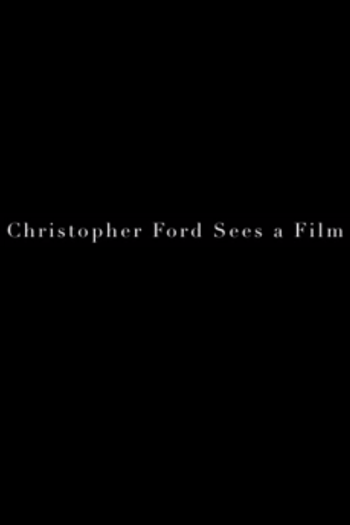Poster de Curta Christopher Ford Sees a Film (2005)