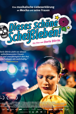 Que caramba é a vida (Dieses Schoene Scheissleben)