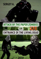 Attack of the Paper Zombies or Entrance of the Living Dead (Атака бумажных зомби или подъезд живых мертвецов)