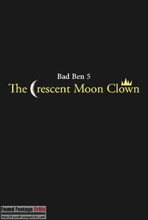 Bad Ben 5: Crescent Moon - Poster / Capa / Cartaz - Oficial 1