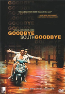 Adeus ao Sul (Goodbye, South, Goodbye / Nan Guo Zai Jian, Nan Guo)