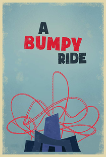 A Bumpy Ride - Poster / Capa / Cartaz - Oficial 1