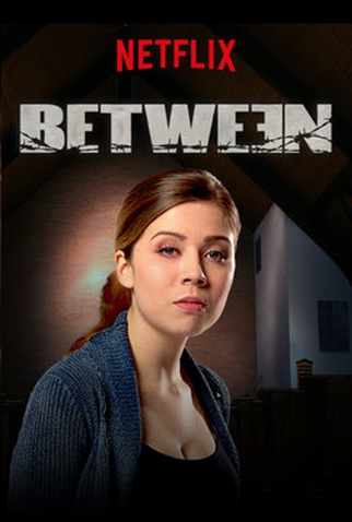 Poster 4 de Série Between (1ª Temporada) (2015)