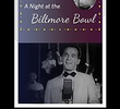 A Night at the Biltmore Bowl