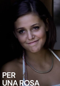 Tudo por uma Rosa (Per Una Rosa)