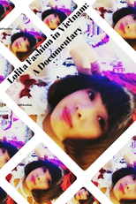 Lolita Fashion in Vietnam: A Documentary (Lolita Fashion in Vietnam: A Documentary)