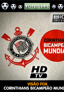 VISAO FOX - CORINTHIANS BICAMPEAO MUNDIAL (VISAO FOX - CORINTHIANS BICAMPEAO MUNDIAL)