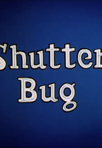 O Fotógrafo Chato (The Shutter Bug)