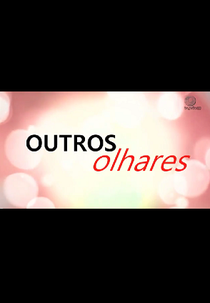 Outros Olhares (Outros Olhares)