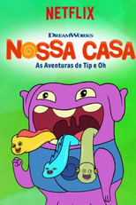 Nossa Casa: As Aventuras de Tip e Oh (3ª Temporada) (Home: Adventures with Tip & Oh (Season 3))