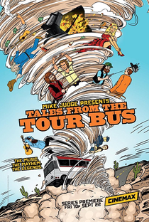 Mike Judge Presents: Tales From the Tour Bus (1ª Temporada) - Poster / Capa / Cartaz - Oficial 1