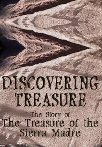 Descobrindo um tesouro: A história do Tesouro de Sierra Madre (Discovering Treasure: The Story of ‘The Treasure of the Sierra Madre’)