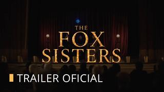 Trailer: THE FOX SISTERS - TRAILER LEGENDADO