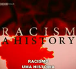 A História do Racismo e do Escravismo