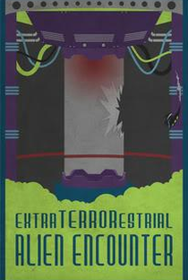 Extra Terrorestrial Alien Encounter - Poster / Capa / Cartaz - Oficial 1