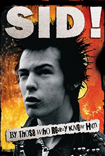 Sid! By Those Who Really Knew Him - Poster / Capa / Cartaz - Oficial 1