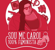 Sou MC Carol, 100% Feminista