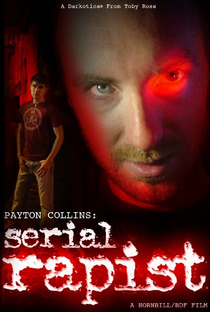 Payton Collins: Serial Rapist - Poster / Capa / Cartaz - Oficial 1