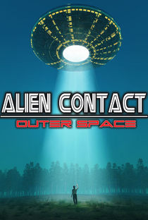 Alien Contact: Outer Space - Poster / Capa / Cartaz - Oficial 2