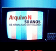 Arquivo N: 50 anos de Jornalismo da TV Globo