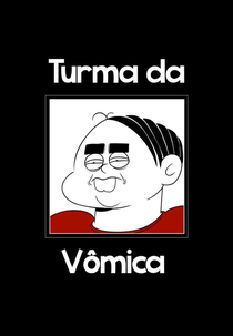 Turma da Vômica (Turma da Vômica)