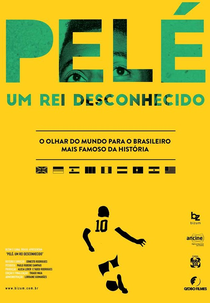 Pelé - Um Rei Desconhecido (Pelé - Um Rei Desconhecido)