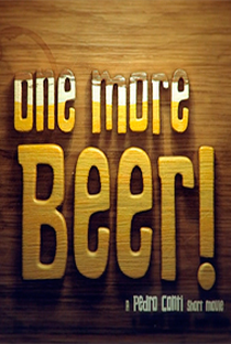 One More Beer! - Poster / Capa / Cartaz - Oficial 2