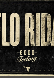 Flo Rida: Good Feeling (Flo Rida: Good Feeling)