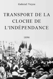 Transport de la cloche de l’indépendance - Poster / Capa / Cartaz - Oficial 1