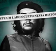 A Face oculta de Che Guevara