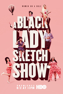 A Black Lady Sketch Show (1ª Temporada) - Poster / Capa / Cartaz - Oficial 1