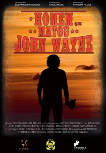 O Homem Que Matou John Wayne (O Homem Que Matou John Wayne)