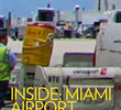 Bastidores: Aeroporto Internacional de Miami