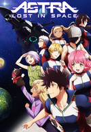 Astra Lost in Space (Kanata no Astra)