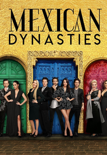 Famílias Ricas - México (Mexican Dynasties)