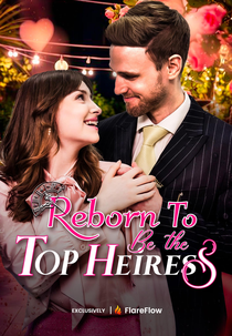 Reborn to Be the Top Heiress (Reborn to Be the Top Heiress)