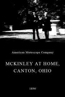 McKinley at Home, Canton, Ohio - Poster / Capa / Cartaz - Oficial 1